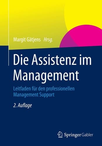 Die Assistenz im Management Leitfaden für den professionellen Management Support