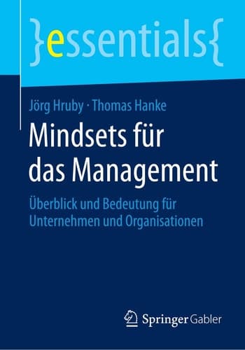 Mindsets für das Management Überblick und Bedeutung für Unternehmen und Organisationen