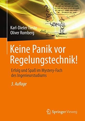 Keine Panik vor Regelungstechnik! Erfolg und Spaß im Mystery-Fach des Ingenieurstudiums