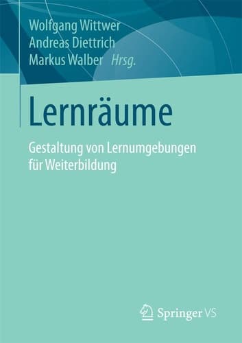 Lernräume Gestaltung von Lernumgebungen für Weiterbildung