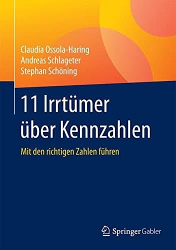 11 Irrtümer über Kennzahlen Mit den richtigen Zahlen führen