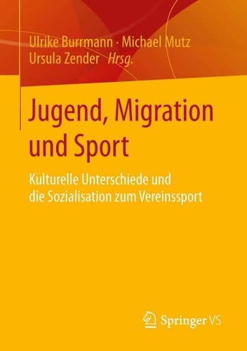Jugend, Migration und Sport Kulturelle Unterschiede und die Sozialisation zum Vereinssport