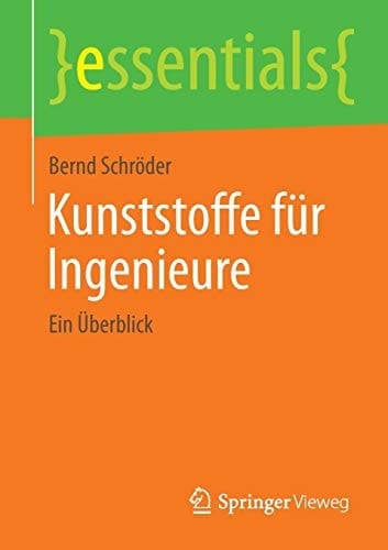Kunststoffe für Ingenieure Ein Überblick