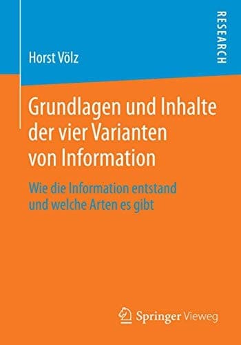 Grundlagen und Inhalte der vier Varianten von Information Wie die Information entstand und welche Arten es gibt