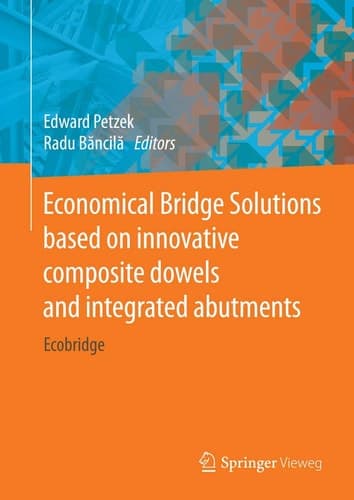 Economical Bridge Solutions based on innovative composite dowels and integrated abutments Ecobridge