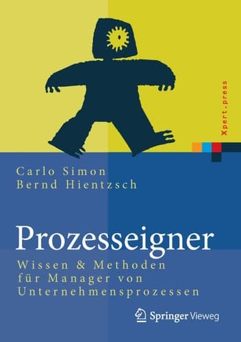 Prozesseigner Wissen & Methoden für Manager von Unternehmensprozessen