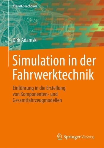 Simulation in der Fahrwerktechnik Einführung in die Erstellung von Komponenten- und Gesamtfahrzeugmodellen