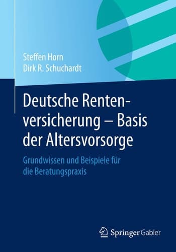Deutsche Rentenversicherung - Basis der Altersvorsorge Grundwissen und Beispiele für die Beratungspraxis, Rechtsstand 1. Juli 2014