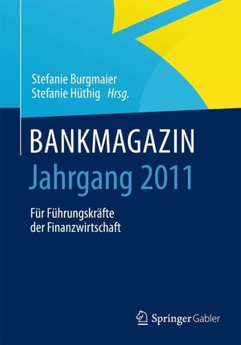 BANKMAGAZIN - Jahrgang 2011 Für Führungskräfte der Finanzwirtschaft