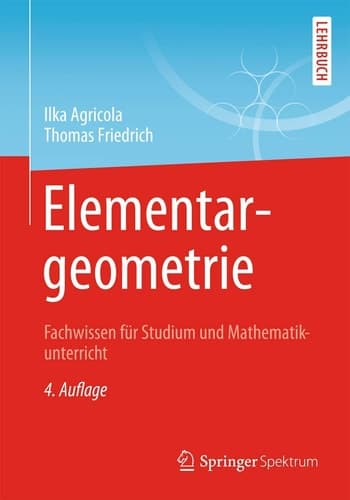 Elementargeometrie Fachwissen für Studium und Mathematikunterricht