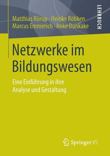 Netzwerke im Bildungswesen Eine Einführung in ihre Analyse und Gestaltung