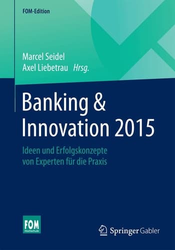 Banking & Innovation 2015 Ideen und Erfolgskonzepte von Experten für die Praxis