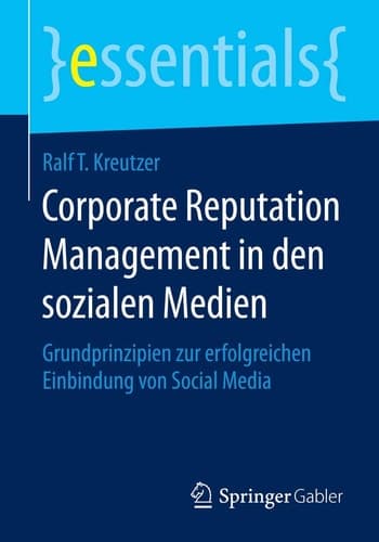 Corporate Reputation Management in den sozialen Medien Grundprinzipien zur erfolgreichen Einbindung von Social Media