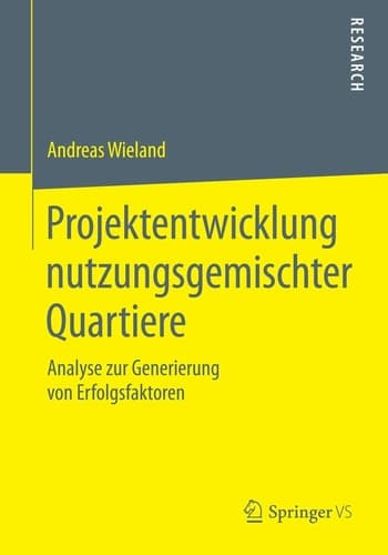 Projektentwicklung nutzungsgemischter Quartiere Analyse zur Generierung von Erfolgsfaktoren