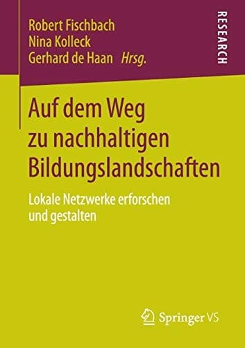 Auf dem Weg zu nachhaltigen Bildungslandschaften Lokale Netzwerke erforschen und gestalten