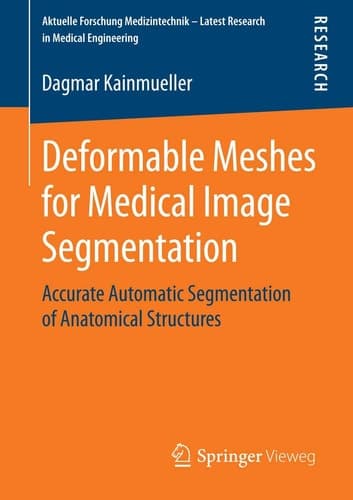 Deformable Meshes for Medical Image Segmentation Accurate Automatic Segmentation of Anatomical Structures