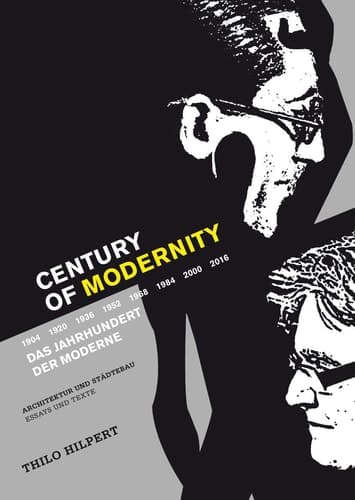 Century of Modernity Architektur und Städtebau Essays und Texte