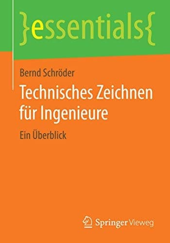 Technisches Zeichnen für Ingenieure Ein Überblick