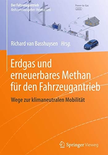 Erdgas und erneuerbares Methan für den Fahrzeugantrieb Wege zur klimaneutralen Mobilität