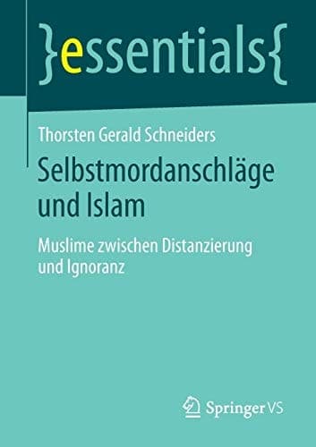Selbstmordanschläge und Islam Muslime zwischen Distanzierung und Ignoranz