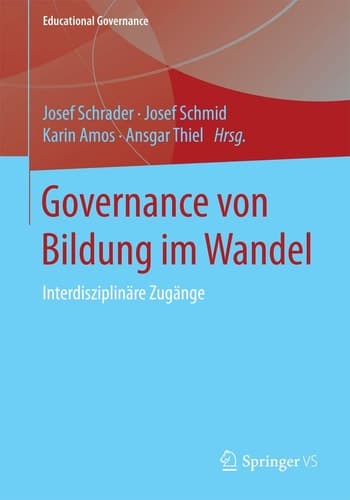 Governance von Bildung im Wandel Interdisziplinäre Zugänge