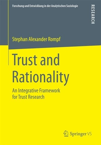 Trust and Rationality An Integrative Framework for Trust Research