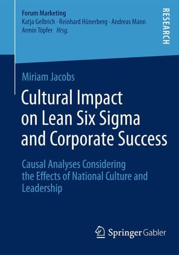 Cultural Impact on Lean Six Sigma and Corporate Success Causal Analyses Considering the Effects of National Culture and Leadership
