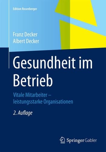 Gesundheit im Betrieb Vitale Mitarbeiter – leistungsstarke Organisationen