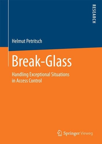 Break-Glass Handling Exceptional Situations in Access Control