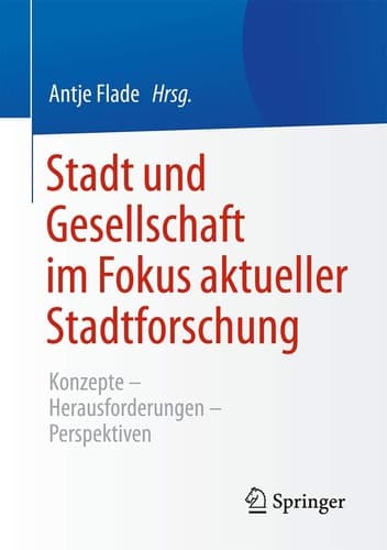 Stadt und Gesellschaft im Fokus aktueller Stadtforschung Konzepte-Herausforderungen-Perspektiven