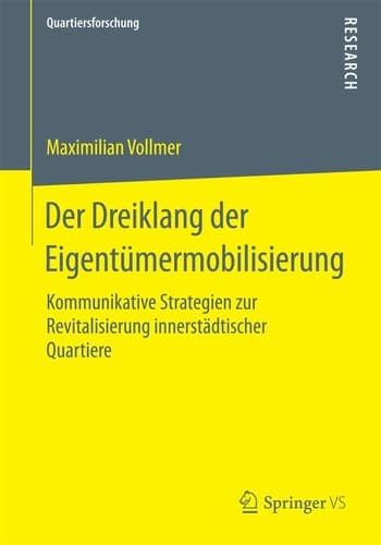 Der Dreiklang der Eigentümermobilisierung Kommunikative Strategien zur Revitalisierung innerstädtischer Quartiere