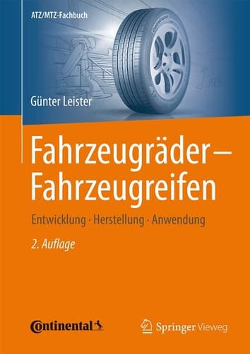 Fahrzeugräder - Fahrzeugreifen Entwicklung - Herstellung - Anwendung