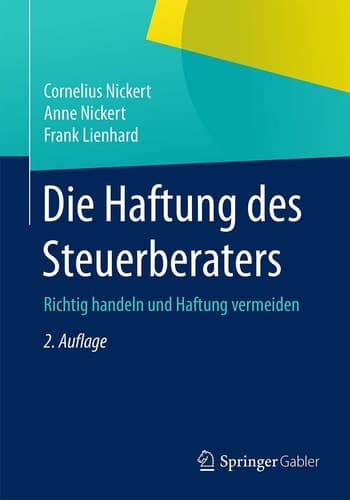 Die Haftung des Steuerberaters Richtig handeln und Haftung vermeiden