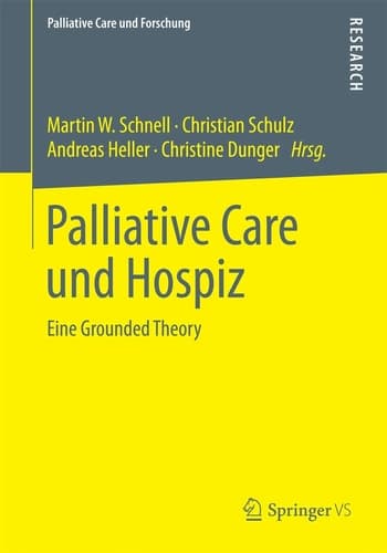 Palliative Care und Hospiz Eine Grounded Theory