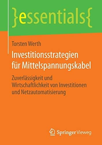 Investitionsstrategien für Mittelspannungskabel Zuverlässigkeit und Wirtschaftlichkeit von Investitionen und Netzautomatisierung