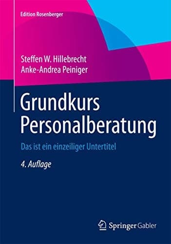Grundkurs Personalberatung Alles, was Sie wissen müssen