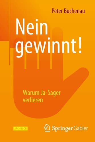 Nein gewinnt! Warum Ja-Sager verlieren