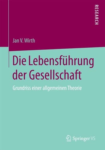 Die Lebensführung der Gesellschaft Grundriss einer allgemeinen Theorie