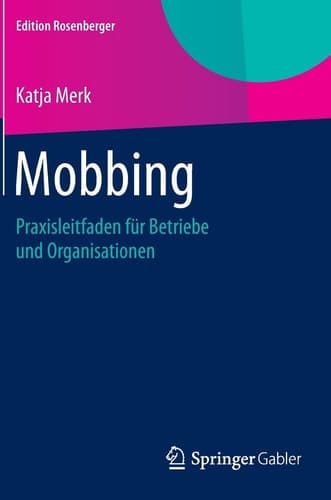 Mobbing Praxisleitfaden für Betriebe und Organisationen