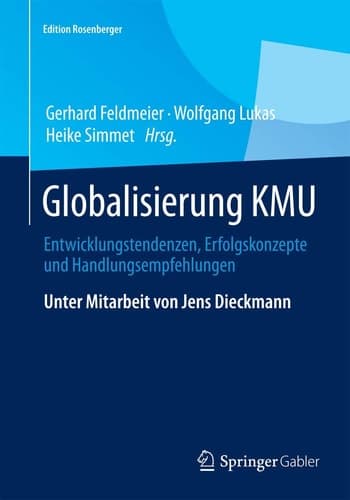 Globalisierung KMU Entwicklungstendenzen, Erfolgskonzepte und Handlungsempfehlungen