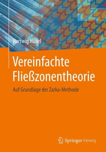 Vereinfachte Fließzonentheorie Auf Grundlage der Zarka-Methode