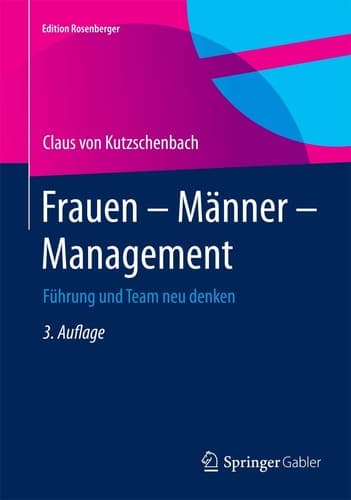 Frauen – Männer – Management Führung und Team neu denken