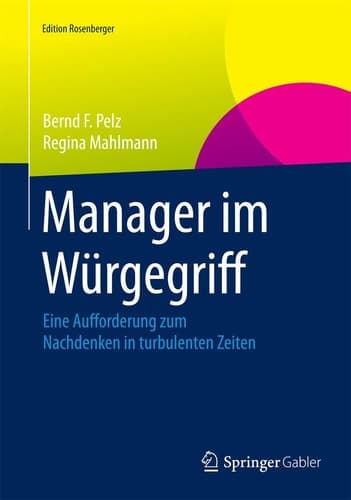 Manager im Würgegriff Eine Aufforderung zum Nachdenken in turbulenten Zeiten