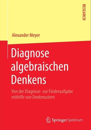 Diagnose algebraischen Denkens Von der Diagnose- zur Förderaufgabe mithilfe von Denkmustern