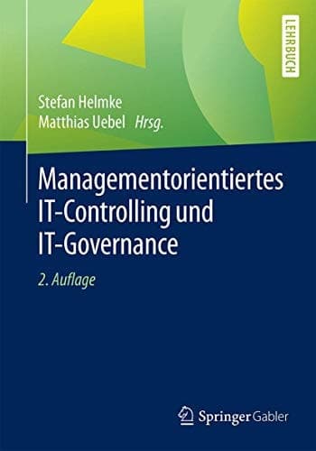 Managementorientiertes IT-Controlling und IT-Governance