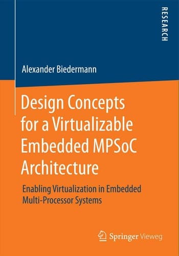 Design Concepts for a Virtualizable Embedded MPSoC Architecture Enabling Virtualization in Embedded Multi-Processor Systems
