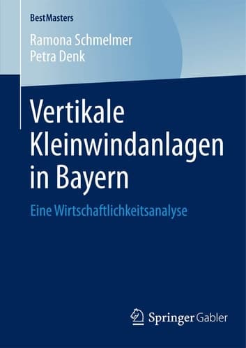 Vertikale Kleinwindanlagen in Bayern Eine Wirtschaftlichkeitsanalyse