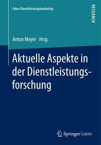 Aktuelle Aspekte in der Dienstleistungsforschung