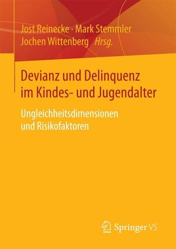Devianz und Delinquenz im Kindes- und Jugendalter Ungleichheitsdimensionen und Risikofaktoren