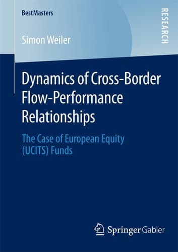 Dynamics of Cross-Border Flow-Performance Relationships The Case of European Equity (UCITS) Funds